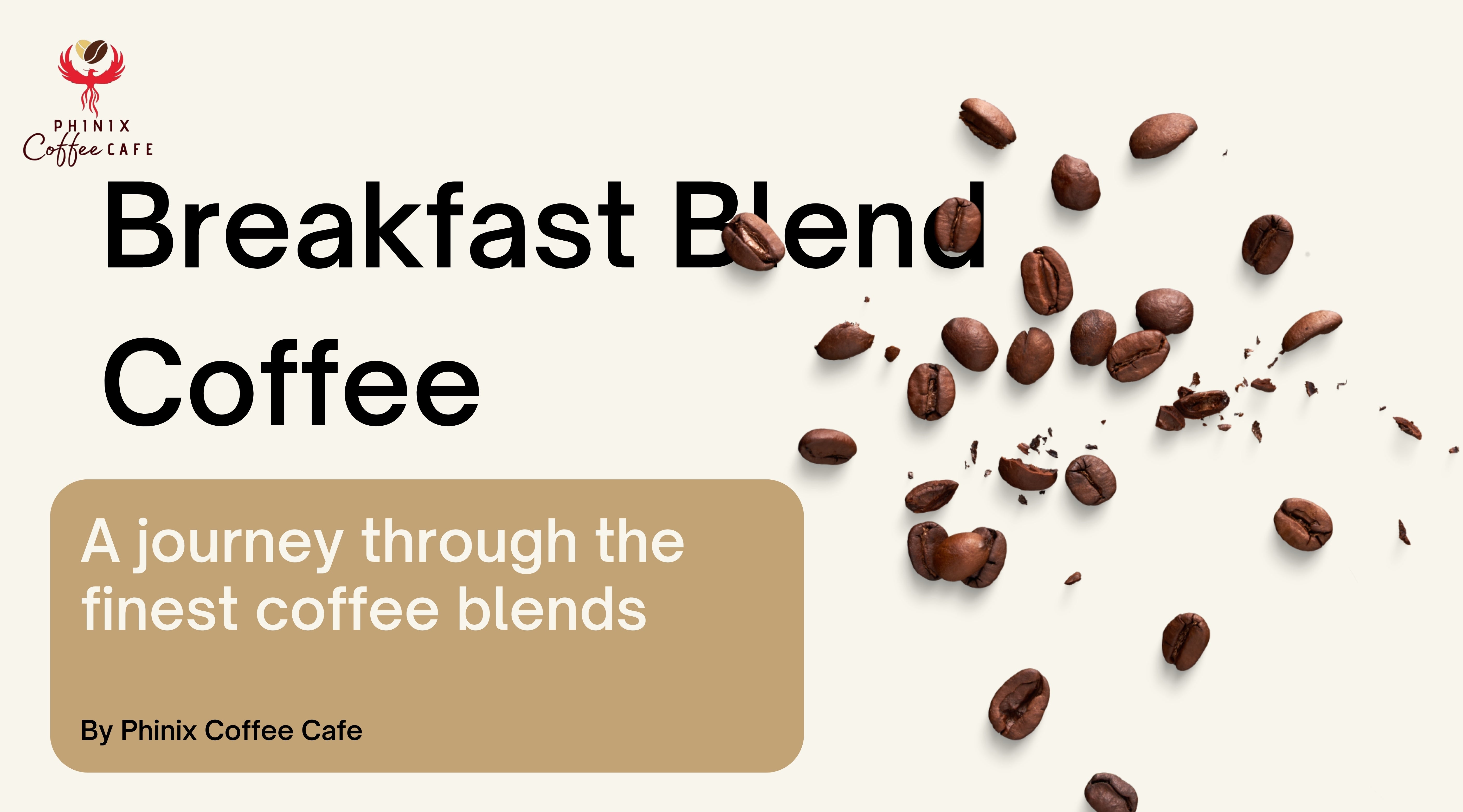 Exploring the World of Light Roasted Coffee Breakfast Blend